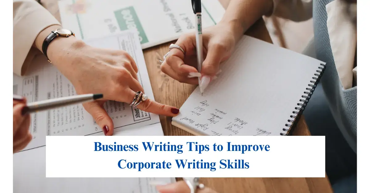 How To Improve My Business Writing Skills 7 Business Writing Tips to Improve Corporate Writing Skills Effectively